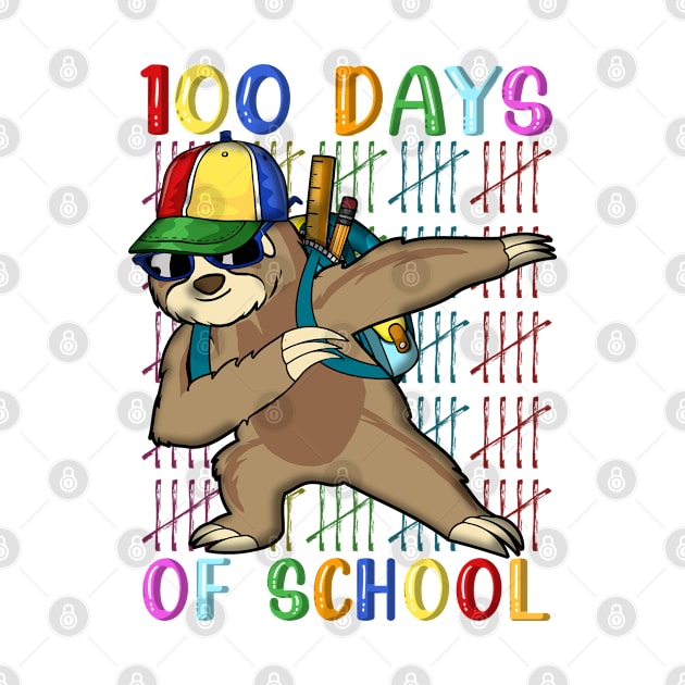 100th Day of School dabbing Sloth Design 100 Days School Sloth Lover by mohazain