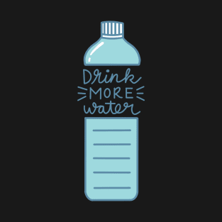 Drink More Water T-Shirt