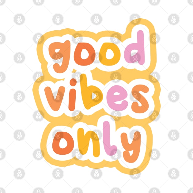 Good vibes only by honeydesigns