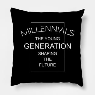 MILLENNIAL GENERATION Pillow