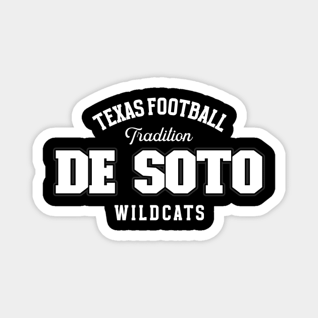 DE SOTO TEXAS FOOTBALL T-SHIRT Magnet by Cult Classics