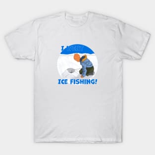  Funny Winter Ice Fishing Quote Gift T-Shirt : Clothing