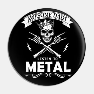 Awesome Dads Listen To Heavy Metal Metalheads Pin