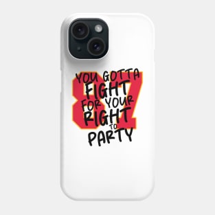 Right to Party Phone Case