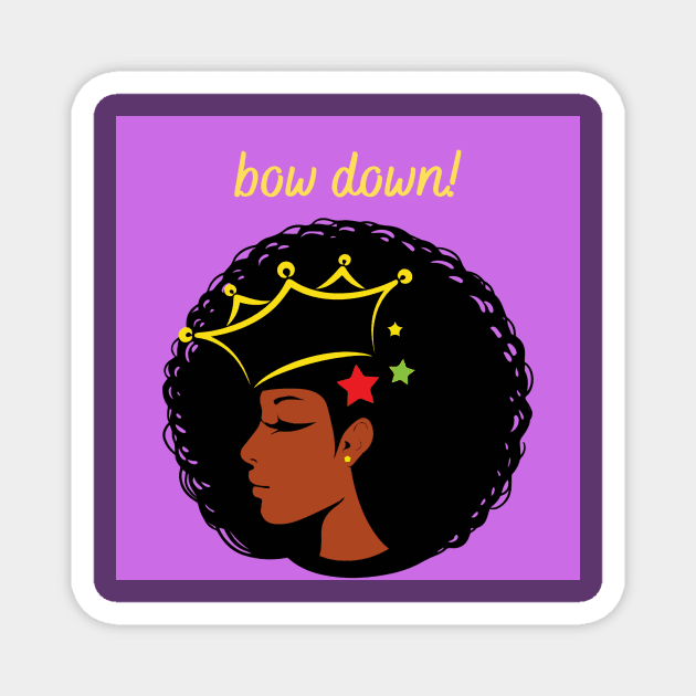 Bow Down to the Queen Magnet by The Real Wil's store