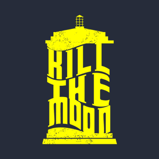 KILL THE MOON T-Shirt