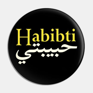 Habibti (My love in both Arabic and English) Pin