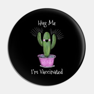 Hug Me I’m Vaccinated Pin