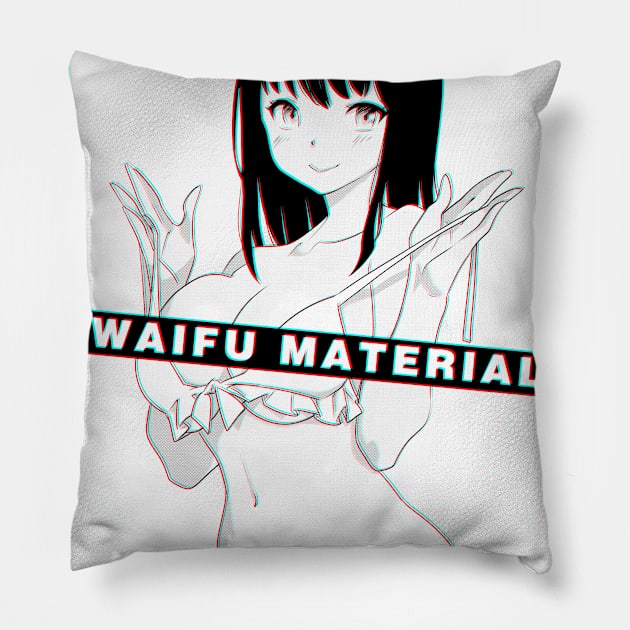 Waifu Material Pillow by RetroFreak