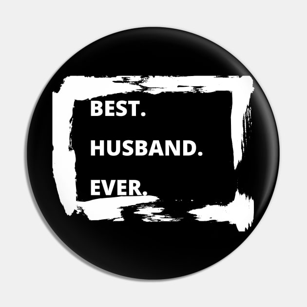 Best Husband Ever - paint gift Pin by busines_night