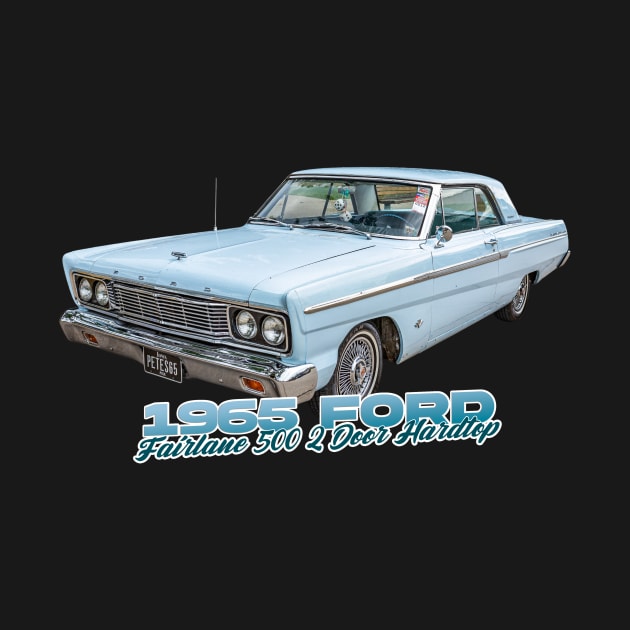 1965 Ford Fairlane 500 2 Door Hardtop by Gestalt Imagery