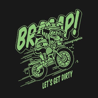 LET’S GET DIRTY T-Shirt