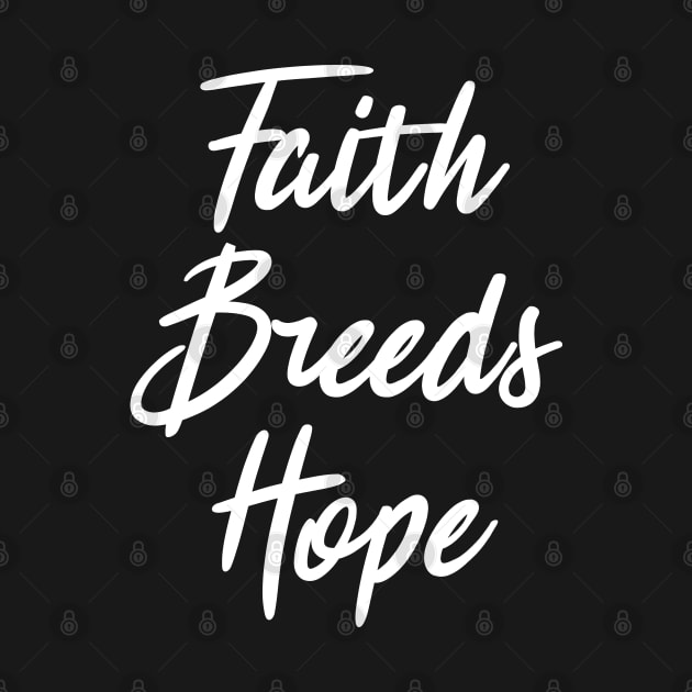 Faith Breeds Hope motivational quote by Gaming champion