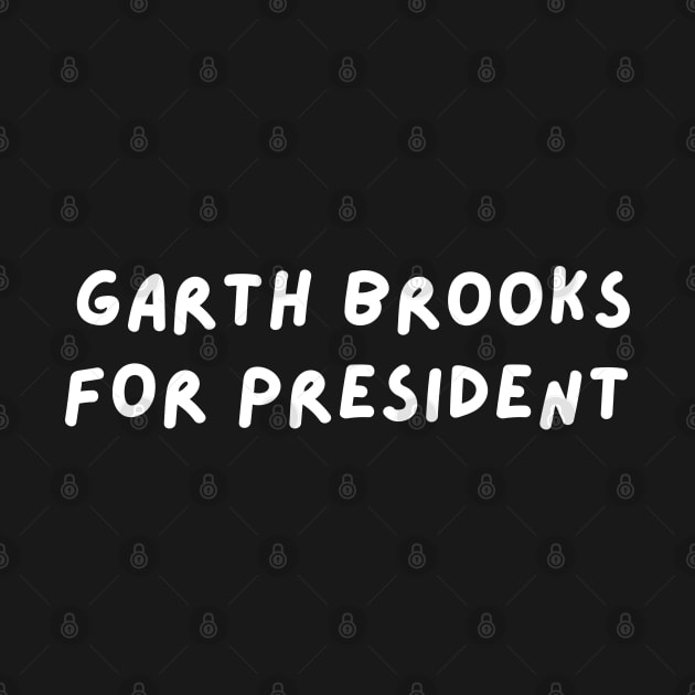 Garth Brooks for President by blueduckstuff