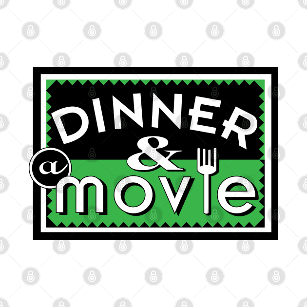 Dinner and a Movie Logo by MovieFunTime