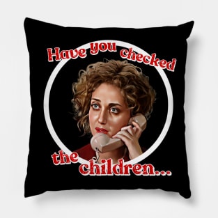 Have you checked the children? Pillow