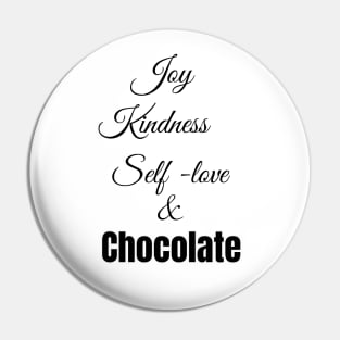 Joy, Kindness and Chocolate Pin