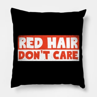 Red Hair Don't Care Pillow