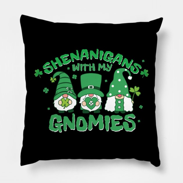 st patrick Shenanigans with my gnomies Pillow by Lumintu Merch