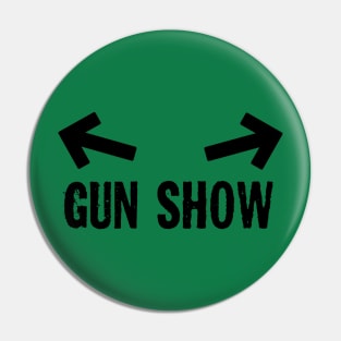 Gun Show Pun Pin