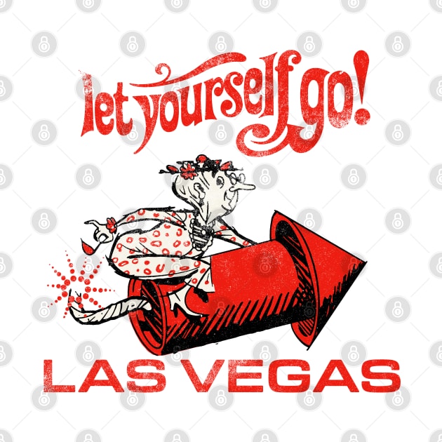 Retro Vintage Let Yourself Go Las Vegas by StudioPM71