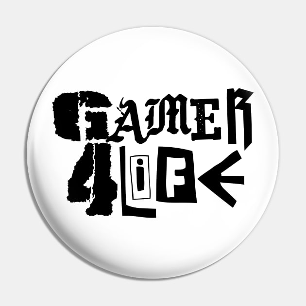 Gamer 4 Life text 17.0 Pin by 2 souls