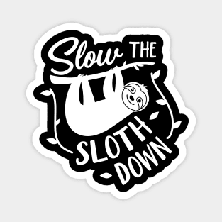 Sloth Slow the Sloth Down Magnet