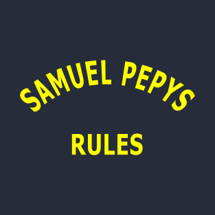 Samuel Pepys Rules T-Shirt