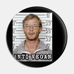 Anti vegan Pin