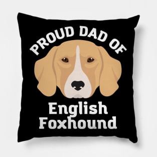 Dad of English Foxhound Life is better with my dogs Dogs I love all the dogs Pillow