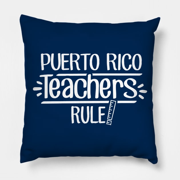 Puerto Rico Teachers Rule Pillow by TheStuffHut