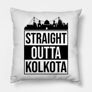 Straight Outta Kolkata West Bengal India Pillow