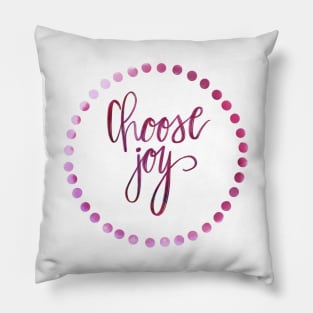 Choose joy Pillow