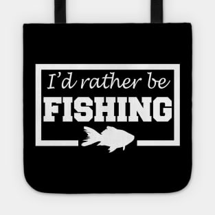 I'd Rather Be Fishing Tote