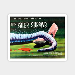 The Killer Shrews Magnet