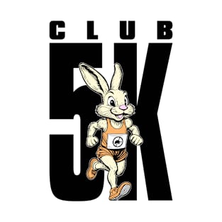 5K Run Funny Rabbit Marathon Runner Motivation For Runners T-Shirt