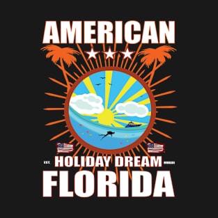 American Holiday Dream Florida T-Shirt