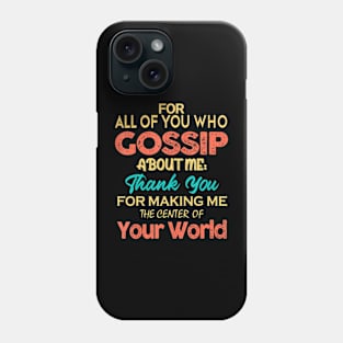 You Who Gossip About Me  Adult Humor Joke Phone Case