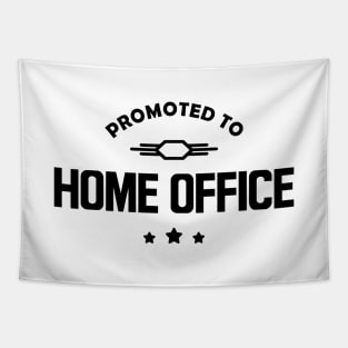 Promoted to home Office Tapestry