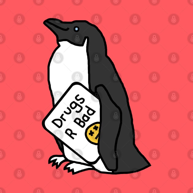 Penguin with Anti Drugs Message by ellenhenryart