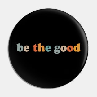 Be the good Pin