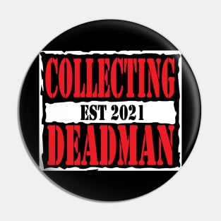 Collecting Deadman "Raw is War" Pin