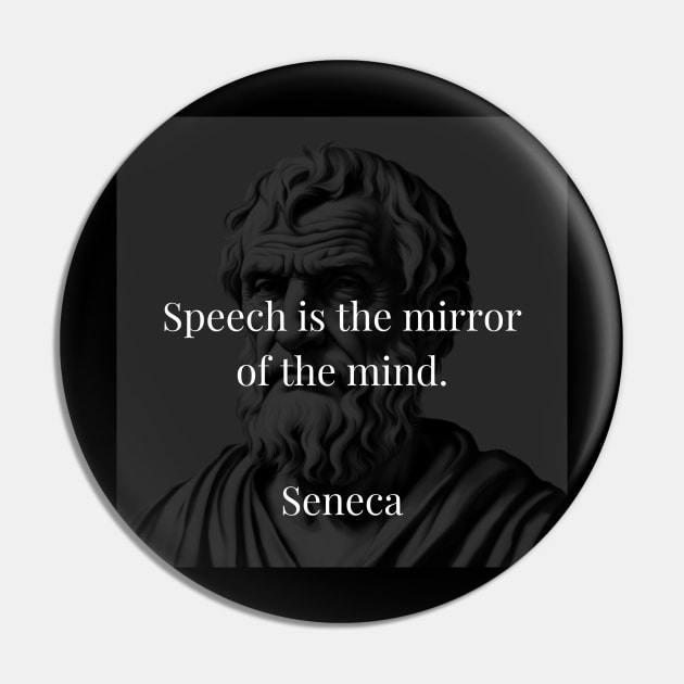 Seneca's Reflection: Speech as the Mirror of Thought Pin by Dose of Philosophy