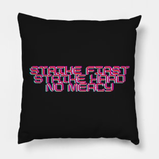 strike hard strike first no mercy cobra kai 2 Pillow