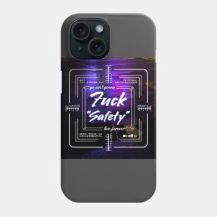 Fuck Safety Phone Case