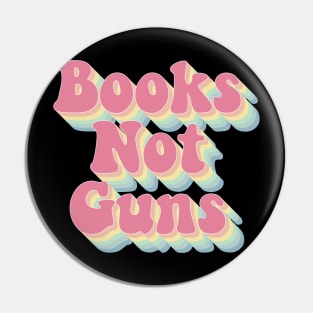 Books Not Guns Pin