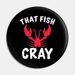 That Fish Cray Pin