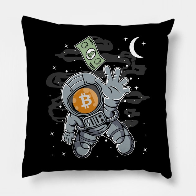 Astronaut Reaching Bitcoin BTC Coin To The Moon Crypto Token Cryptocurrency Blockchain Wallet Birthday Gift For Men Women Kids Pillow by Thingking About