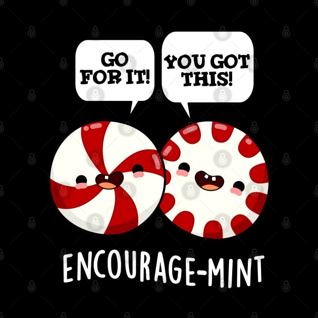 Encourage-mint Funny Candy Pun by punnybone