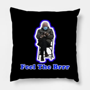 Feel The Brrr - Bernie Sanders Mittens Meme Pillow